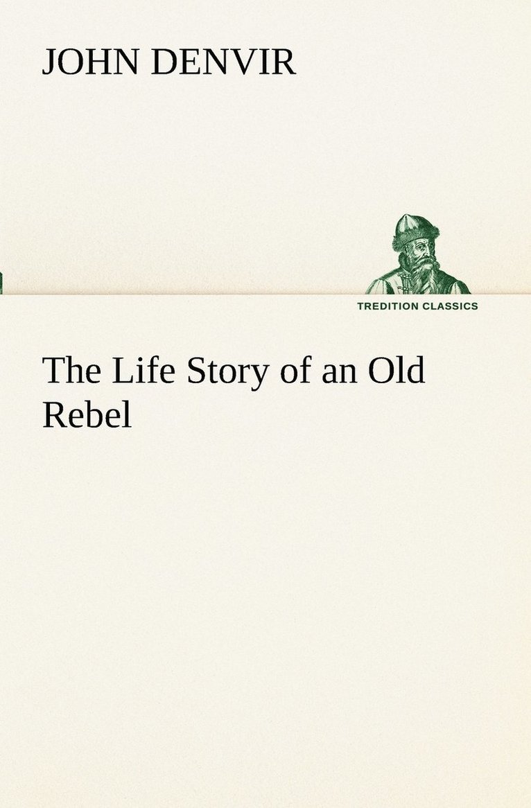 Life Story of an Old Rebel
