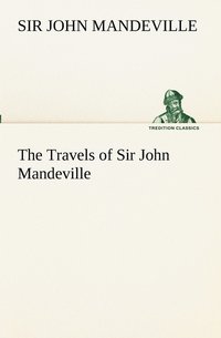 bokomslag The Travels of Sir John Mandeville