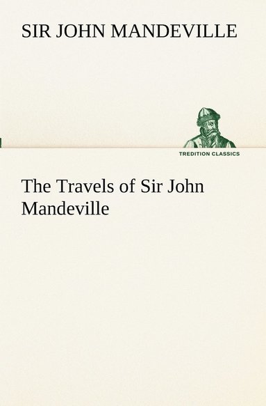 John Mandeville - Travels of Sir John Mandeville, Häftad