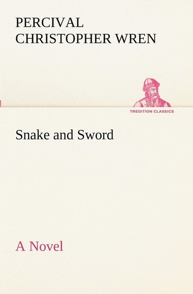 bokomslag Snake and Sword A Novel