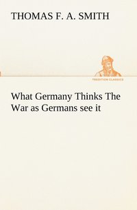 bokomslag What Germany Thinks The War as Germans see it