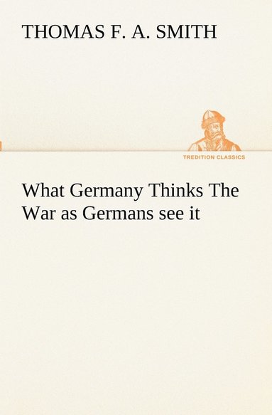 bokomslag What Germany Thinks The War as Germans see it