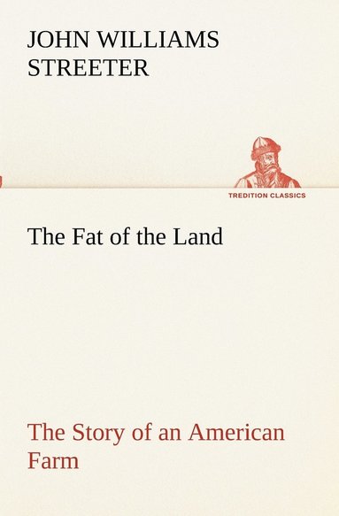 bokomslag The Fat of the Land The Story of an American Farm