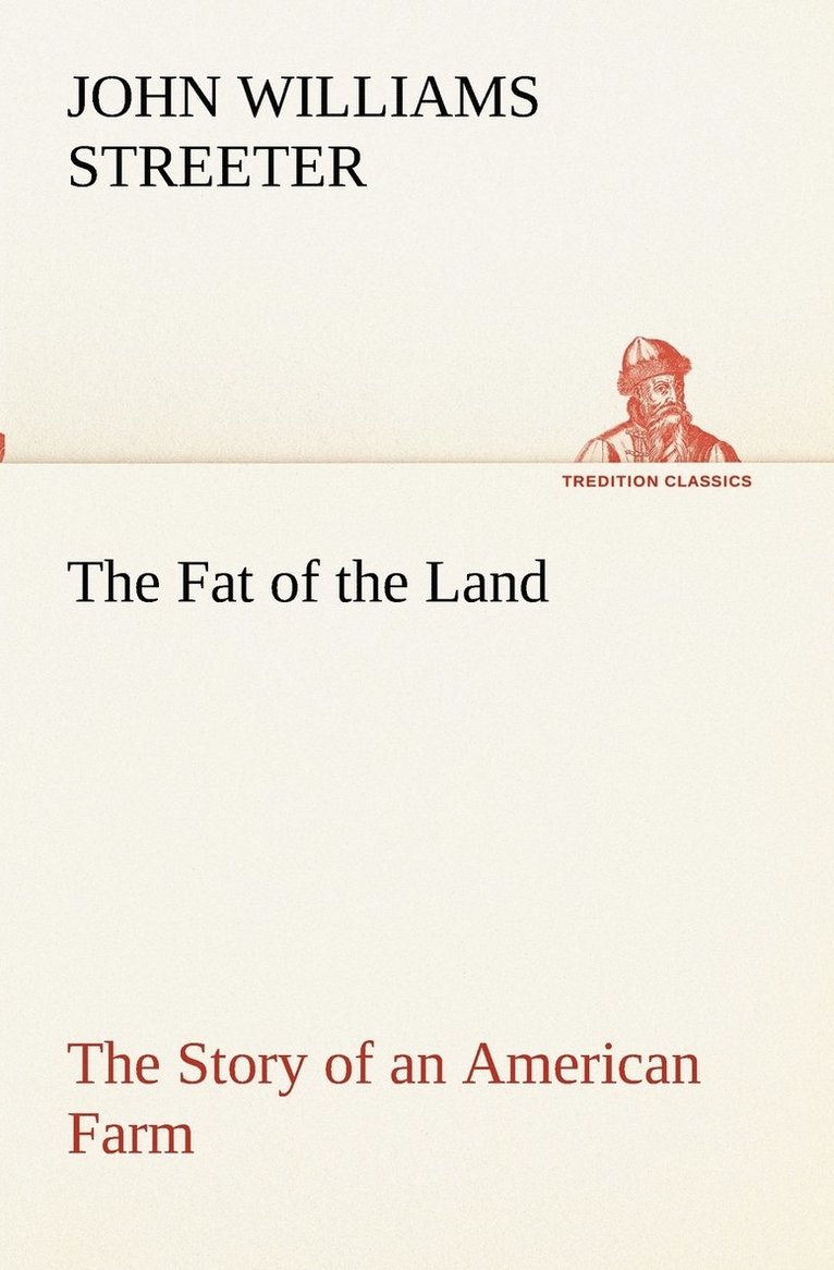 Fat of the Land The Story of an American Farm