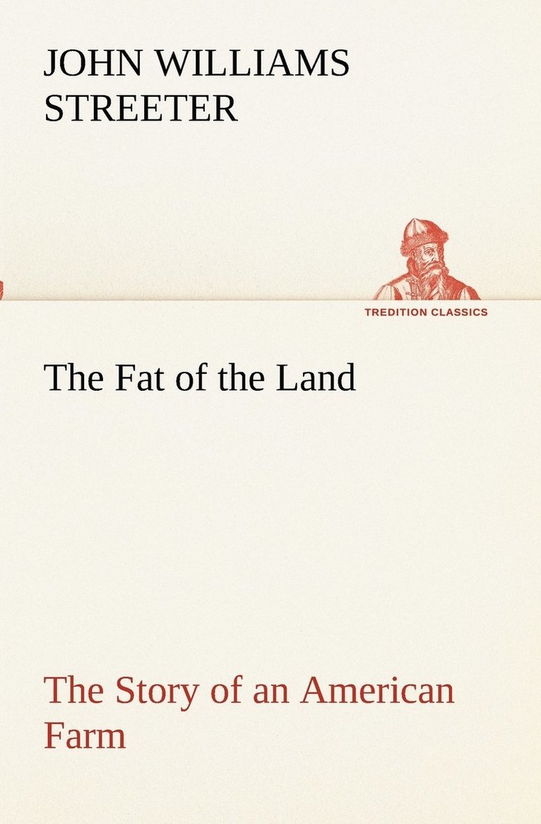 The Fat of the Land The Story of an American Farm 1