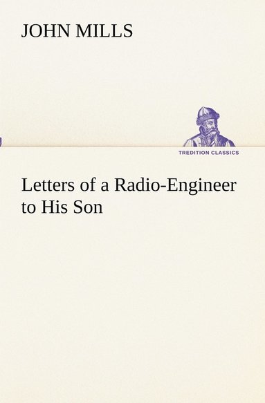 bokomslag Letters of a Radio-Engineer to His Son