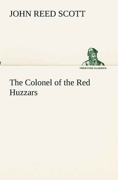 John Reed Scott - Colonel of the Red Huzzars, Häftad