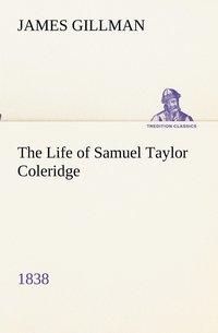 bokomslag The Life of Samuel Taylor Coleridge 1838