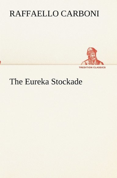 Raffaello Carboni - Eureka Stockade, Häftad