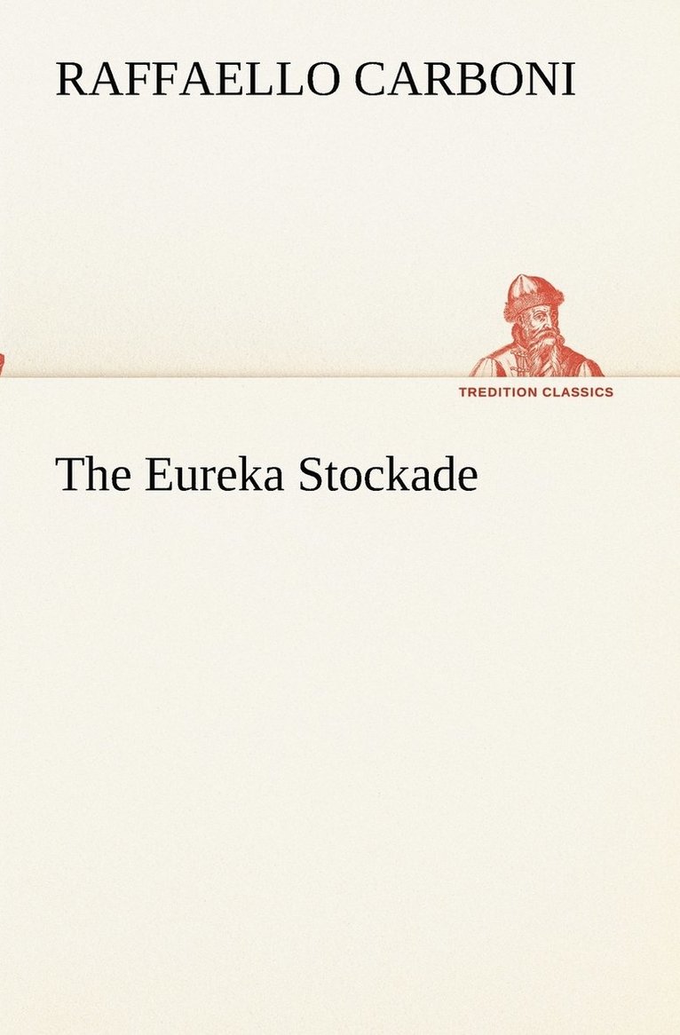 Raffaello Carboni - Eureka Stockade, Häftad