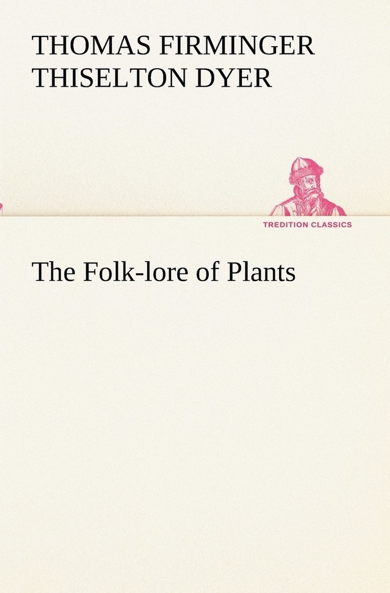 The Folk-lore of Plants 1