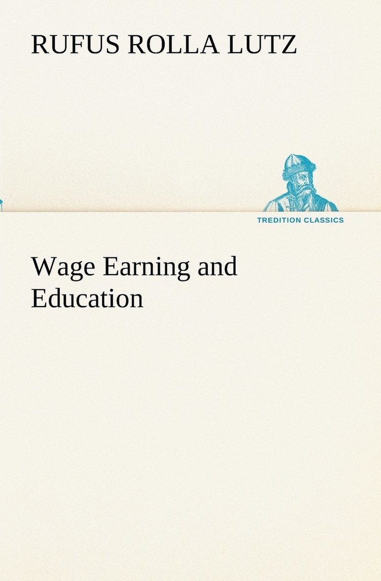 Wage Earning and Education 1