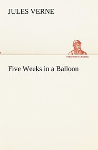 bokomslag Five Weeks in a Balloon