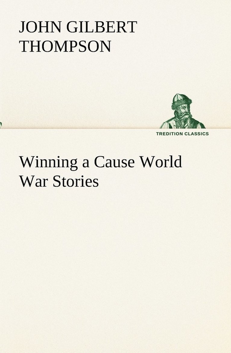 Winning a Cause World War Stories 1