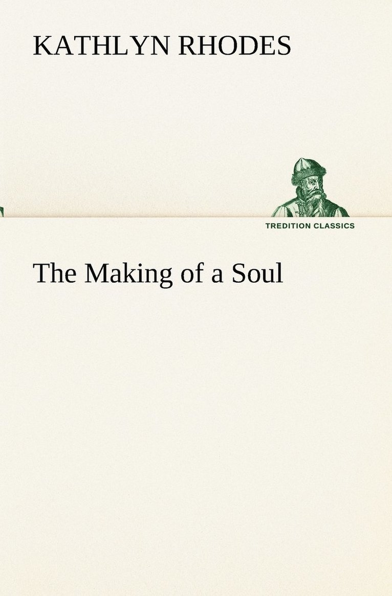Making of a Soul