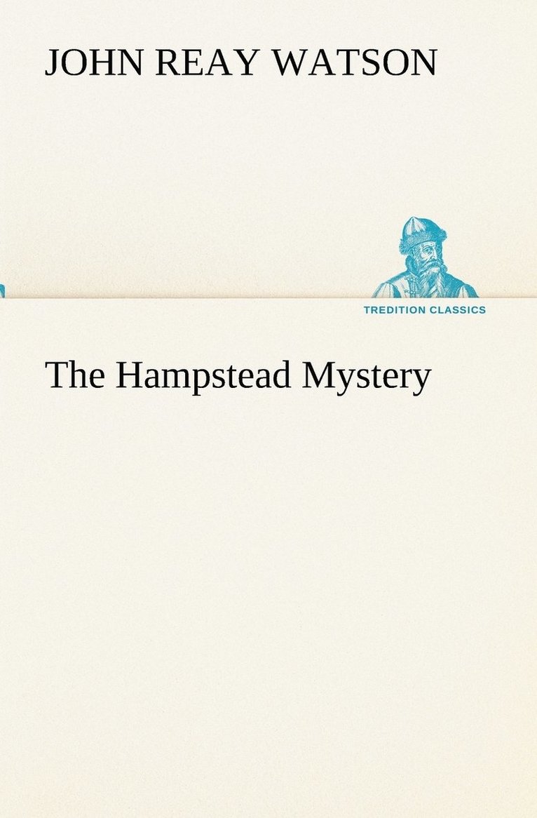John R (John Reay) Watson, John R. (John Reay) Watson - Hampstead Mystery, Häftad
