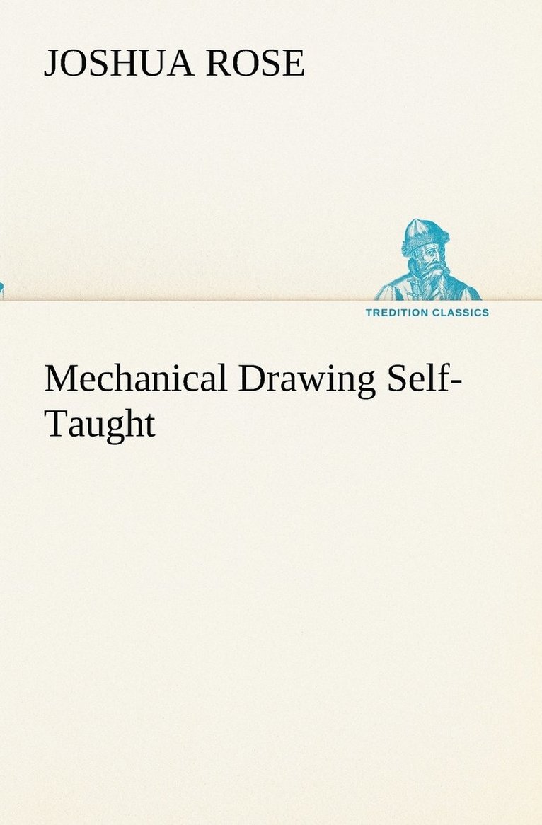 Joshua Rose - Mechanical Drawing Self-Taught, Häftad