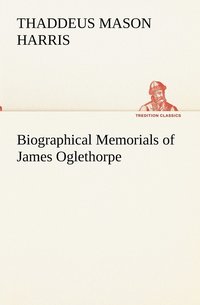 bokomslag Biographical Memorials of James Oglethorpe