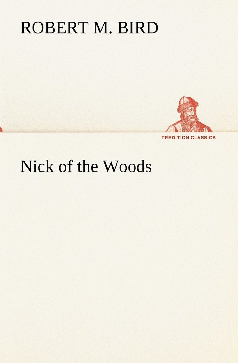 Nick of the Woods 1