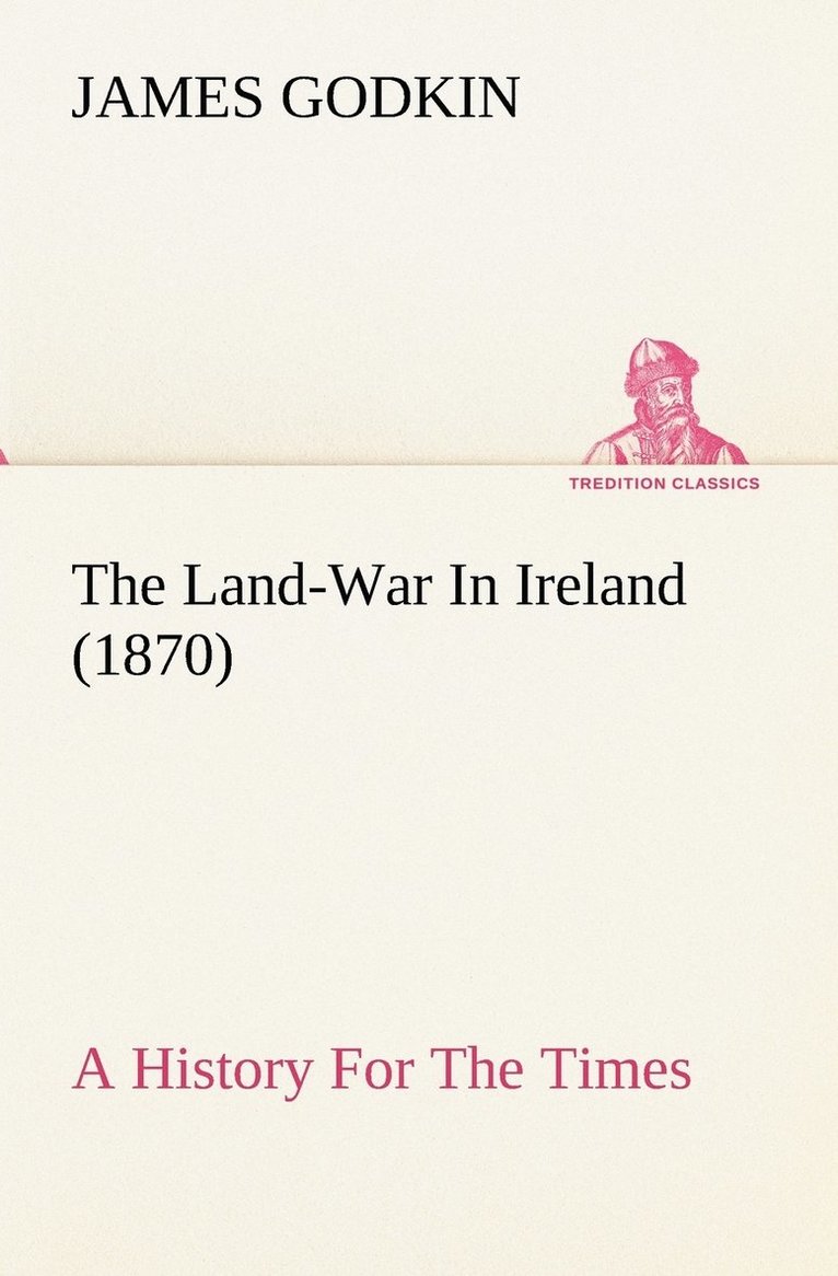 Land-War In Ireland (1870) A History For The Times