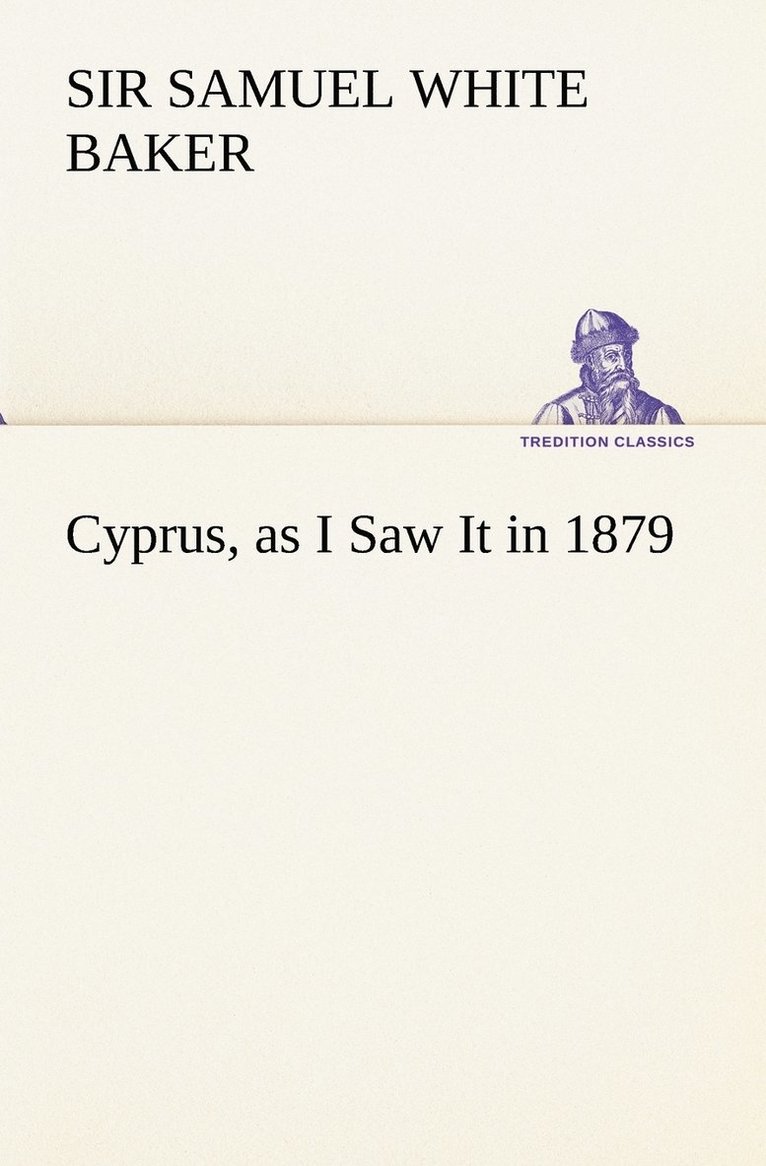 Sir Samuel White Baker, Samuel White Baker - Cyprus, as I Saw It in 1879, Häftad