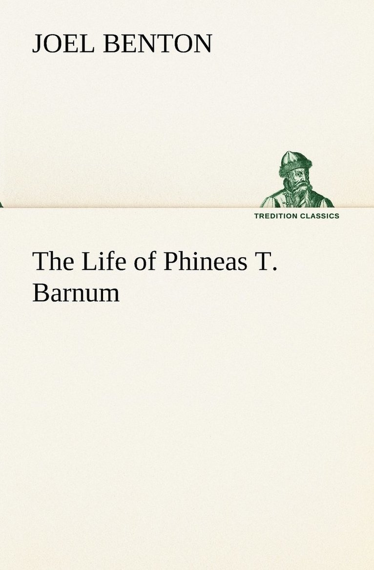 The Life of Phineas T. Barnum 1