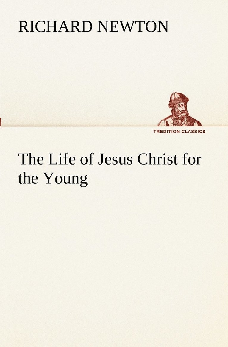 Life of Jesus Christ for the Young 1