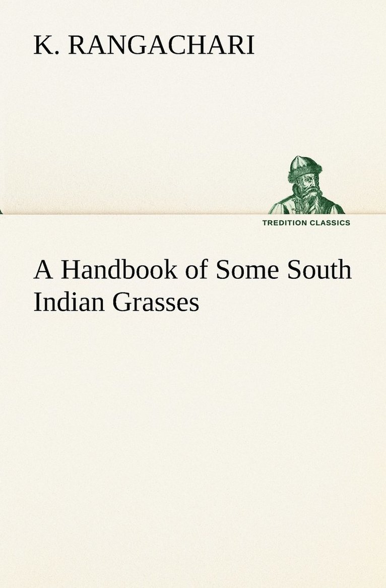 A Handbook of Some South Indian Grasses 1