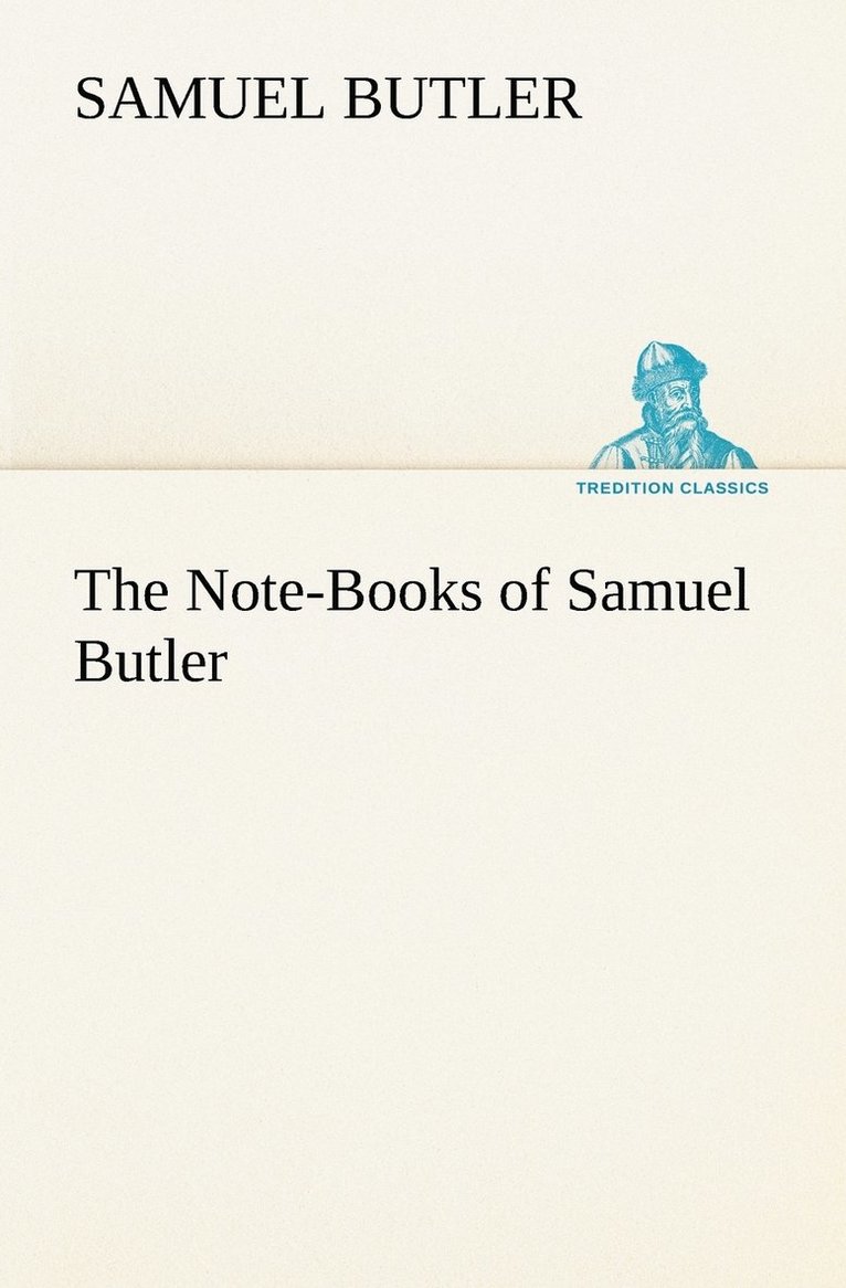 The Note-Books of Samuel Butler 1