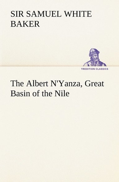 bokomslag Albert N'Yanza, Great Basin of the Nile