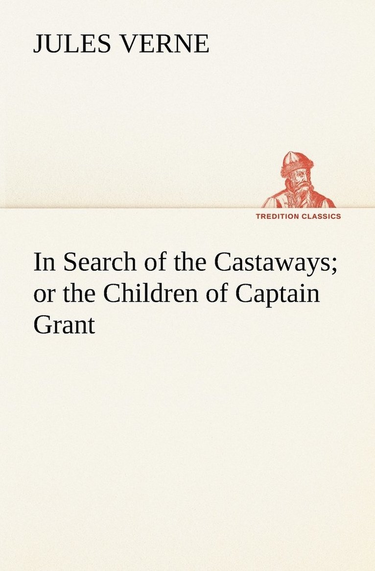 In Search of the Castaways; or the Children of Captain Grant