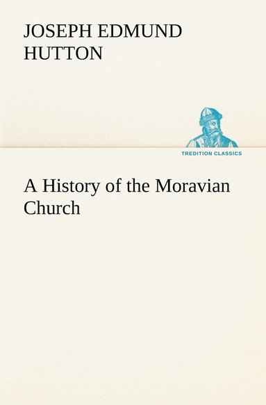 bokomslag A History of the Moravian Church