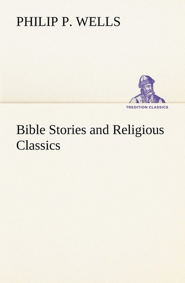 bokomslag Bible Stories and Religious Classics