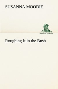 bokomslag Roughing It in the Bush