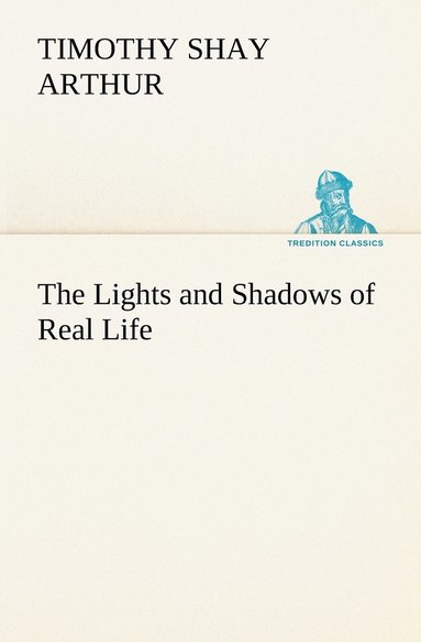 bokomslag Lights and Shadows of Real Life