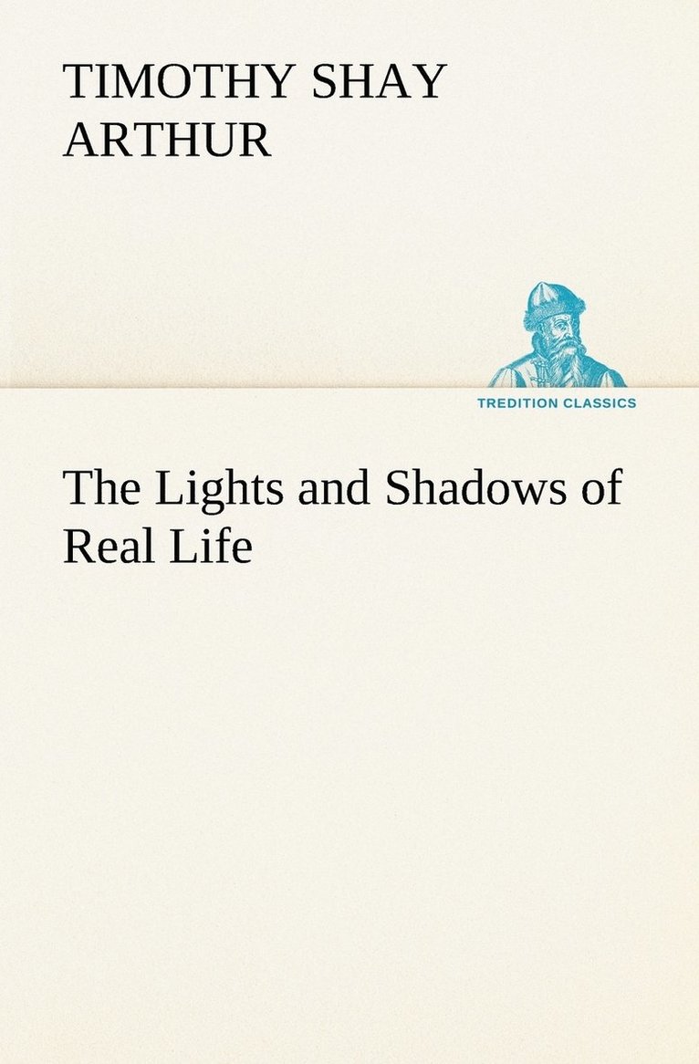 The Lights and Shadows of Real Life 1