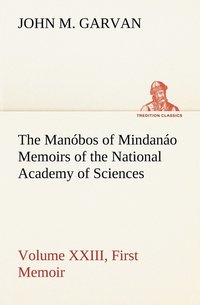 bokomslag The Manbos of Mindano Memoirs of the National Academy of Sciences, Volume XXIII, First Memoir