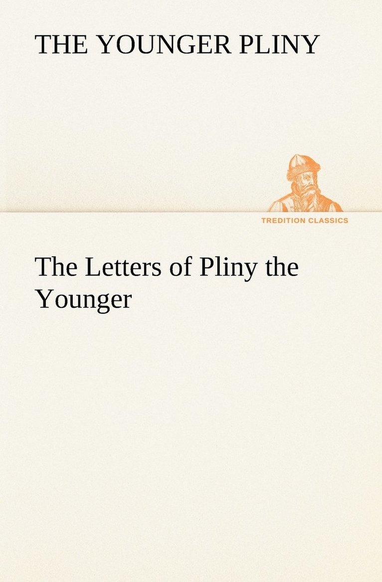 The Letters of Pliny the Younger 1