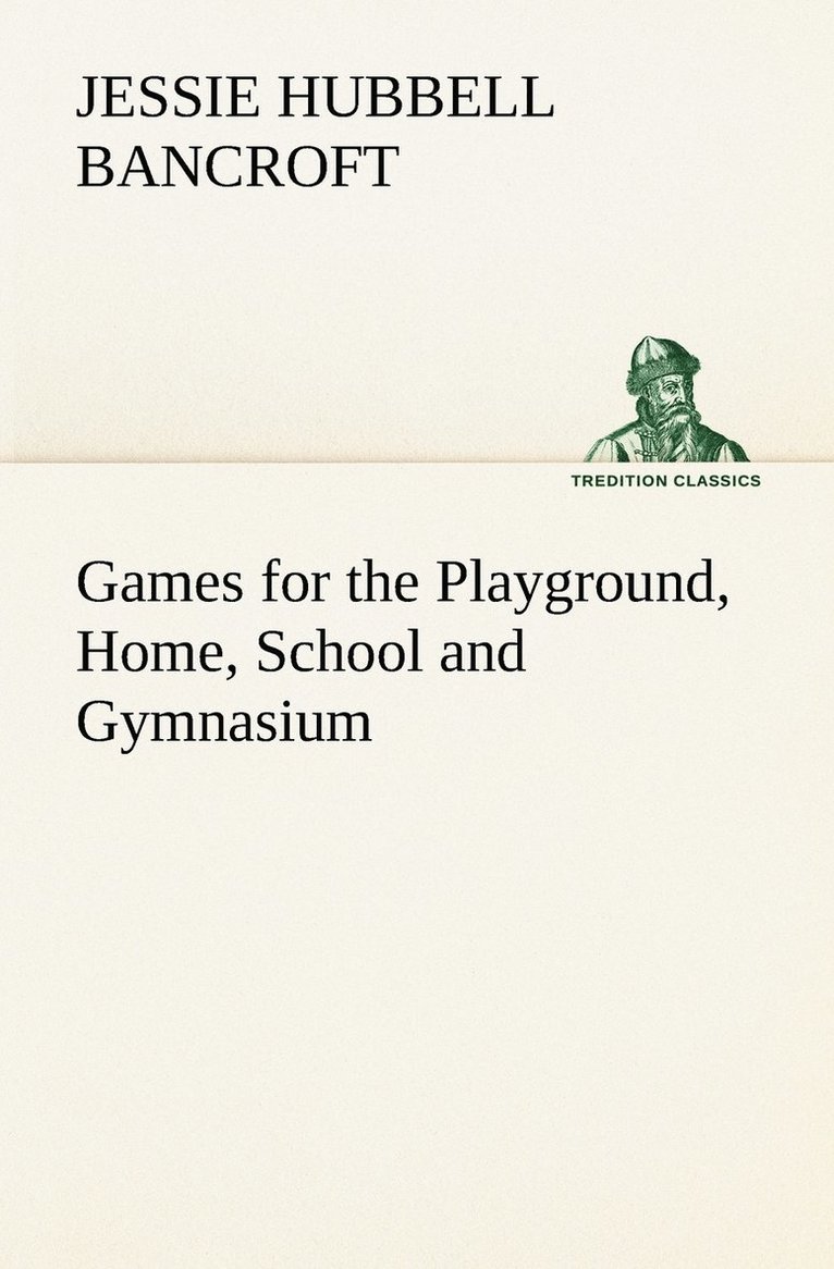 Games for the Playground, Home, School and Gymnasium 1