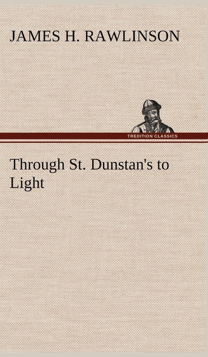 Through St. Dunstan's to Light