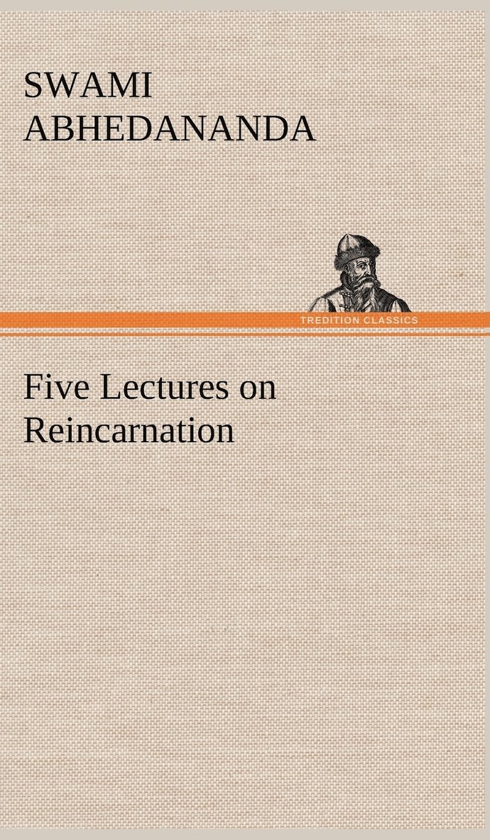 Five Lectures on Reincarnation 1