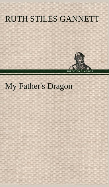 Ruth Stiles Gannett - My Father's Dragon, Inbunden
