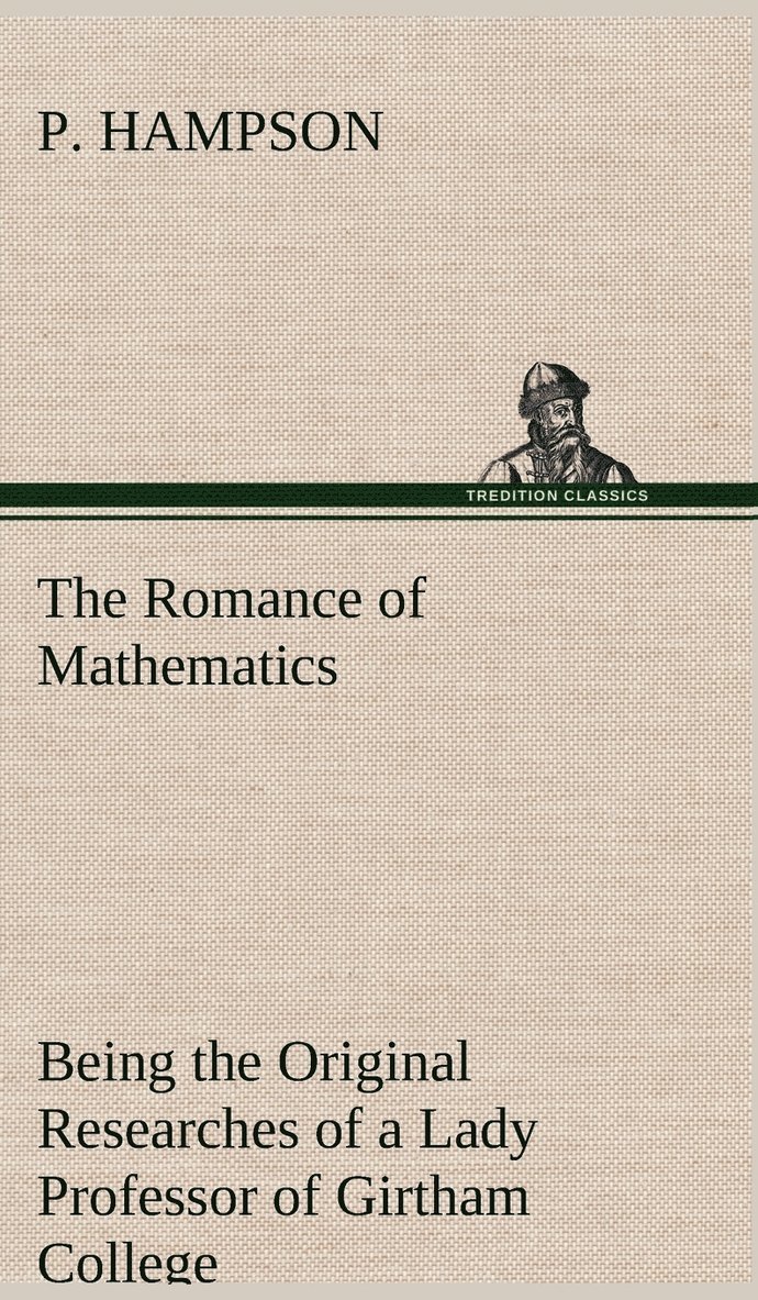 The Romance of Mathematics 1