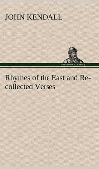 bokomslag Rhymes of the East and Re-collected Verses