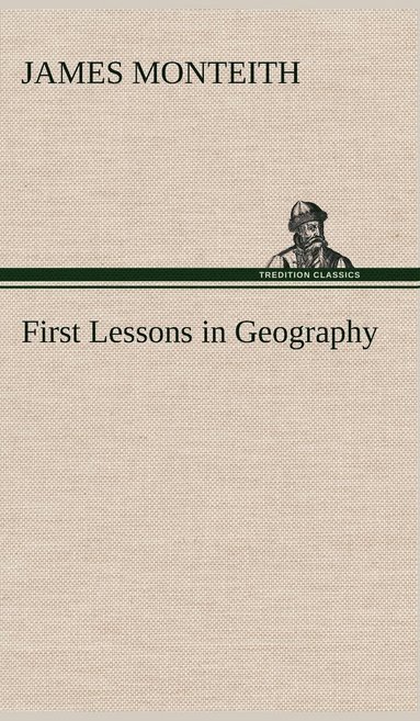 bokomslag First Lessons in Geography