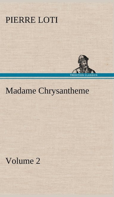 bokomslag Madame Chrysantheme - Volume 2