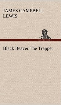 bokomslag Black Beaver The Trapper