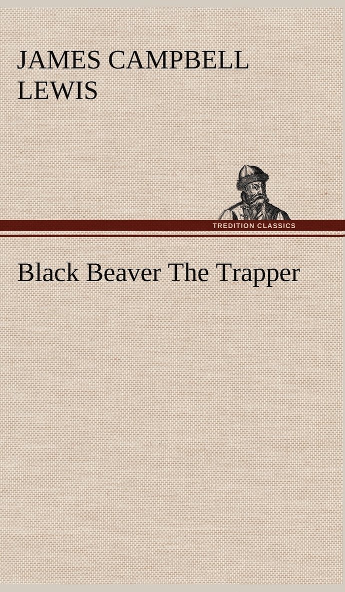 Black Beaver The Trapper 1