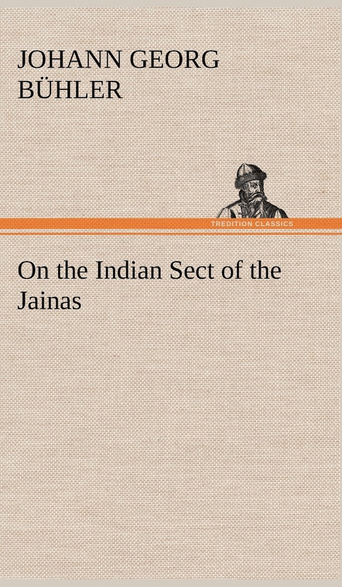 On the Indian Sect of the Jainas 1