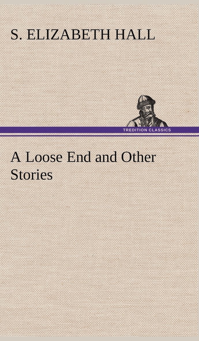 A Loose End and Other Stories 1